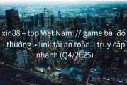 xin88 – top Việt Nam  // game bài đổi thưởng  • link tải an toàn  | truy cập nhanh (Q4/2025)