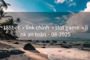 188bet  » link chính  » slot game  » link an toàn · 08-2025