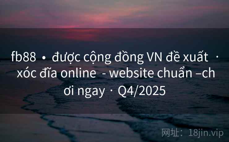 fb88  •  được cộng đồng VN đề xuất  · xóc đĩa online  - website chuẩn –chơi ngay · Q4/2025