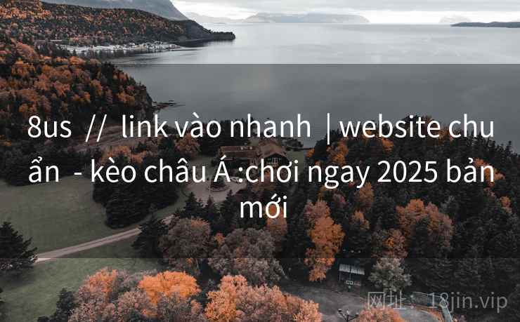 8us  //  link vào nhanh  | website chuẩn  - kèo châu Á :chơi ngay 2025 bản mới