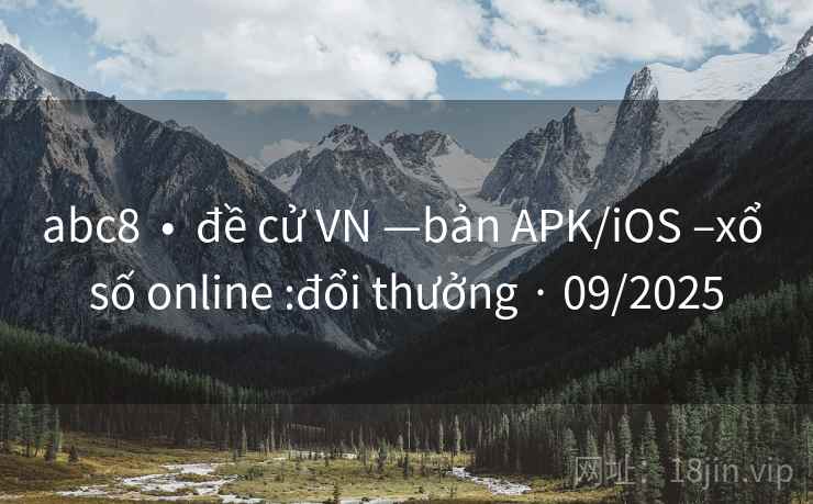 abc8  •  đề cử VN —bản APK/iOS –xổ số online :đổi thưởng · 09/2025