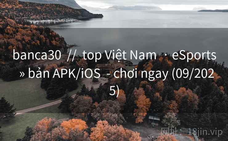 banca30  //  top Việt Nam  · eSports  » bản APK/iOS  - chơi ngay (09/2025)