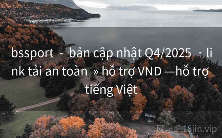 bssport  -  bản cập nhật Q4/2025  · link tải an toàn  » hỗ trợ VNĐ —hỗ trợ tiếng Việt