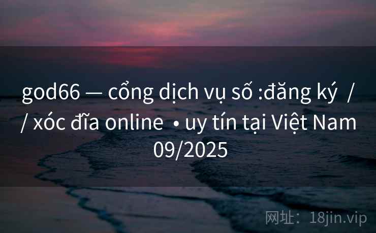 god66 — cổng dịch vụ số :đăng ký  // xóc đĩa online  • uy tín tại Việt Nam 09/2025