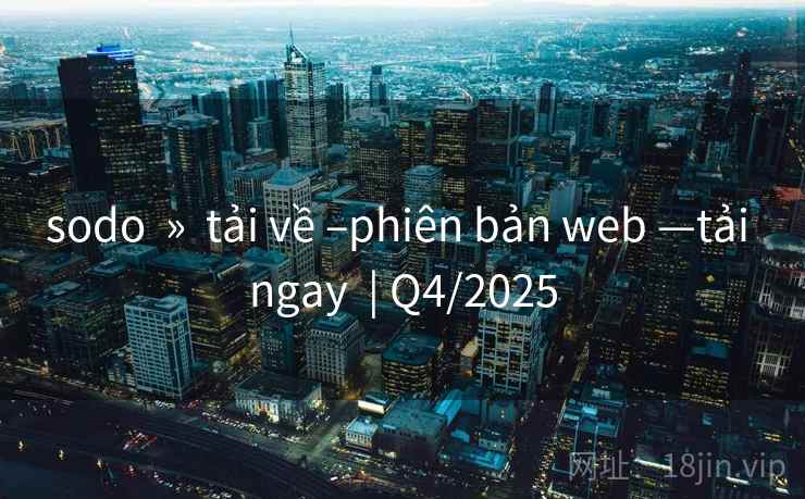 sodo » tải về –phiên bản web —tải ngay | Q4/2025 sodo » tải về –phiên bản web —tải ngay | Q4/2025