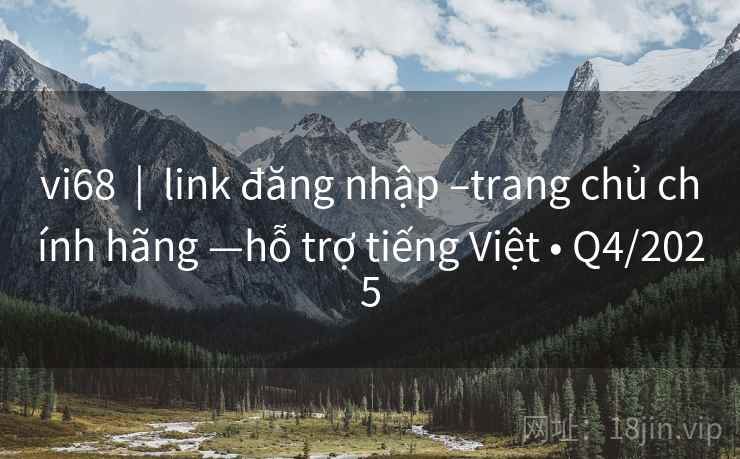 vi68 | link đăng nhập –trang chủ chính hãng —hỗ trợ tiếng Việt • Q4/2025 vi68 | link đăng nhập –trang chủ chính hãng —hỗ trợ tiếng Việt • Q4/2025