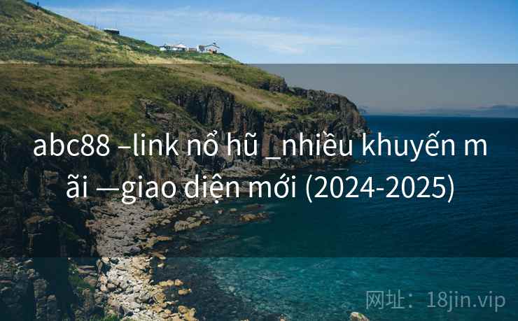 abc88 –link nổ hũ _nhiều khuyến mãi —giao diện mới (2024-2025) abc88 –link nổ hũ _nhiều khuyến mãi —giao diện mới (2024-2025)