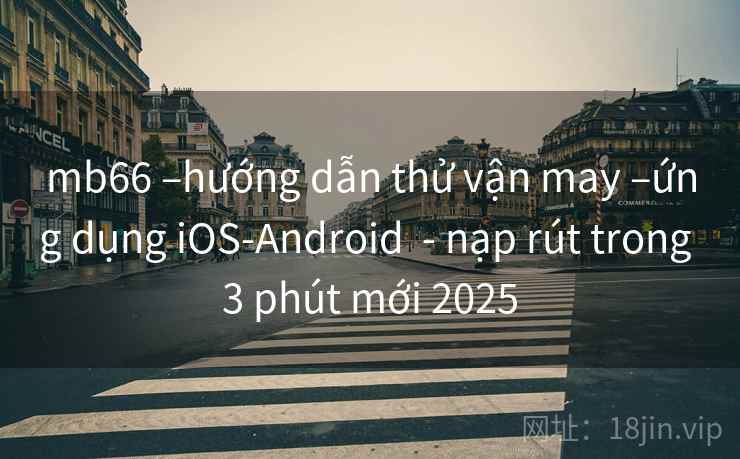 mb66 –hướng dẫn thử vận may –ứng dụng iOS-Android - nạp rút trong 3 phút mới 2025 mb66 –hướng dẫn thử vận may –ứng dụng iOS-Android - nạp rút trong 3 phút mới 2025